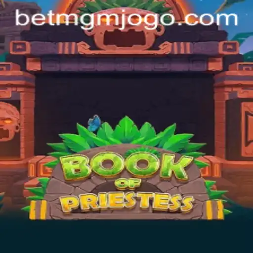 Exploring BookOfPriestess: A Thrilling New Addition on BetMGM