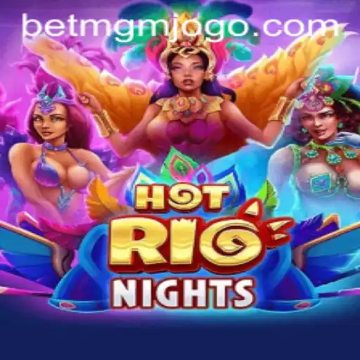 Exploring the Exciting World of HotRioNights at BetMGM